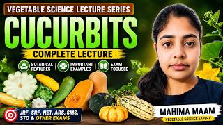 Cucurbits Marathon | Vegetable Science | JRF, SRF, NET, ARS, SMS &amp; Agriculture Exams by Mahima Maam🎃