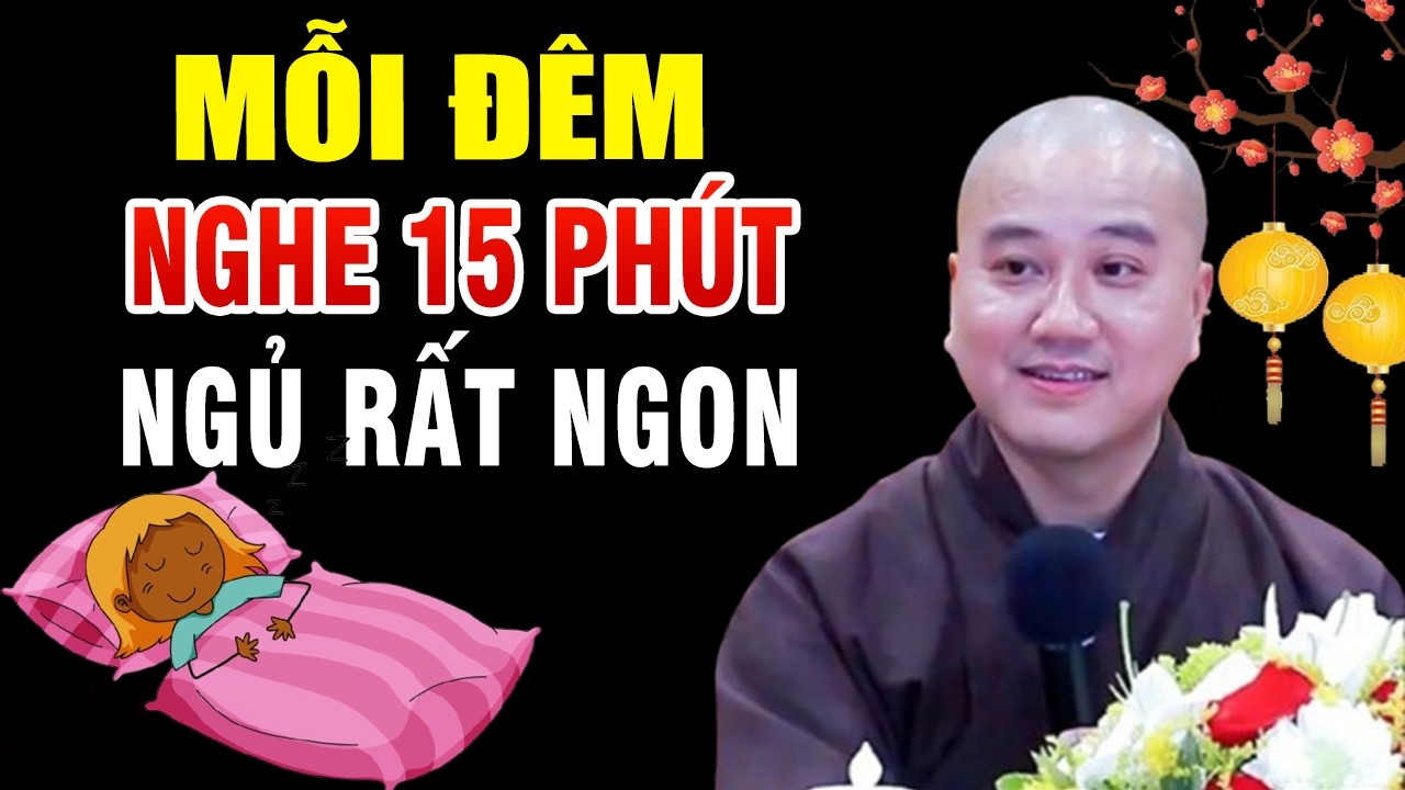 🔴 Mỗi Đêm Nằm Khó Ngủ, Nghe Thầy Giảng 15 Phút Là Ngủ Ngon Giấc  Rất Hiệu Quả _ Thầy Thích Pháp Hòa