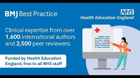 BMJ Best Practice - Free to access clinical decision tool