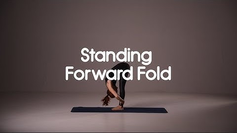 Standing Forward Fold - Stretch Hamstrings and Lower Back