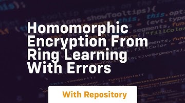 Homomorphic encryption from ring learning with errors