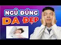 Tư thế ngủ đúng để loại bỏ nếp nhăn- Dr Ngọc