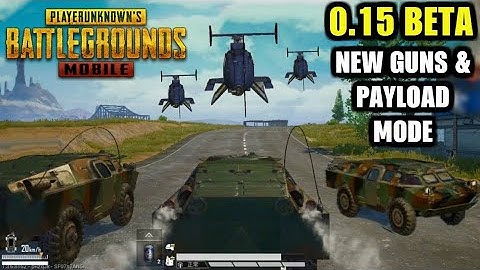 PUBG MOBILE 0.15.0 BETA UPDATE : NEW PAYLOAD MODE GAMEPLAY 🔥🔥🔥 | What