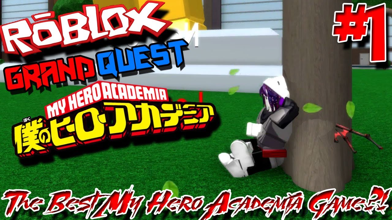 The Best My Hero Academia Game Roblox Grand Quest Academia My Hero Academia Episode 1 Youtube - how to make a mha game on roblox