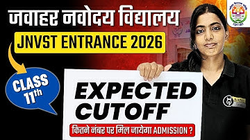 JNVST Class 11th Entrance Expected Cutoff 2026 | JNV 2026 Cutoff for Class 11th Entrance
