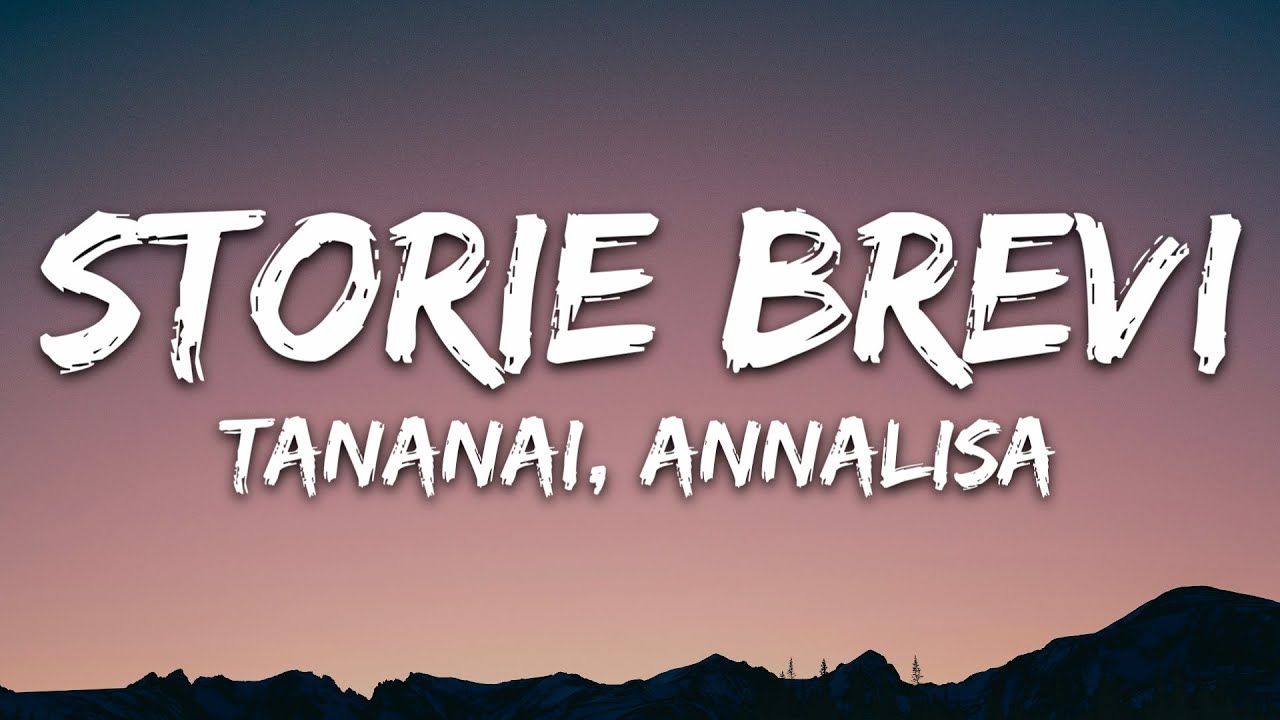Tananai, Annalisa - STORIE BREVI (Testo/Lyrics) Tananai, Annalisa - STORIE BREVI (Testo/Lyrics)