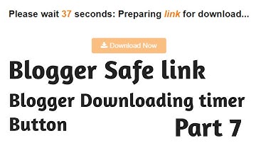 blogger download timer boost your earnings | blogger timer safe link final part 7
