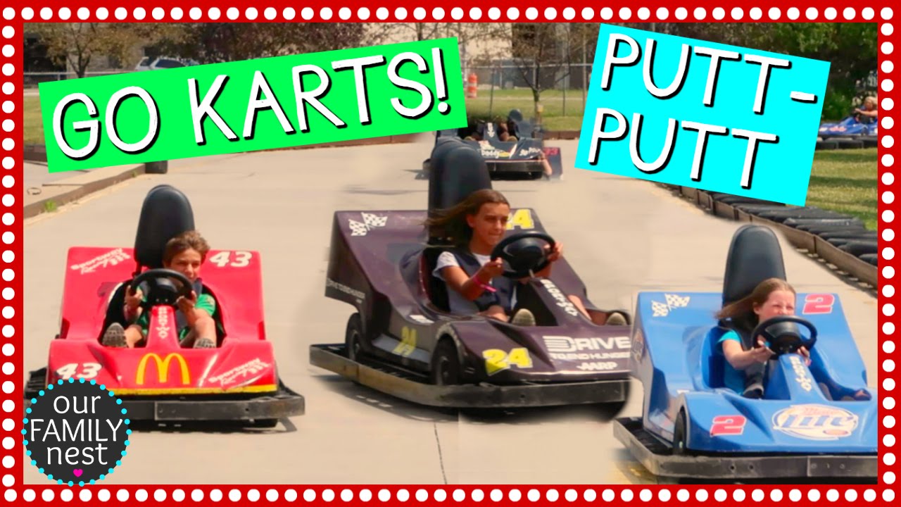 HAVING A BLAST AT GO KARTS & PUTT PUTT