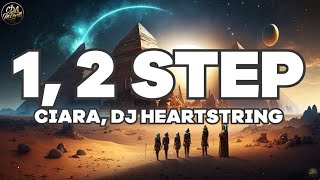 Ciara - 1, 2 Step (DJ Heartstring) (Lyrics)