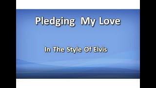 Pledging My Love - MKM - Elvis Karaoke