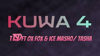 KUWA 4 by TTSD FOUNDATION-_-FT OX FOX -_-ICE MASHO __ TASHA
