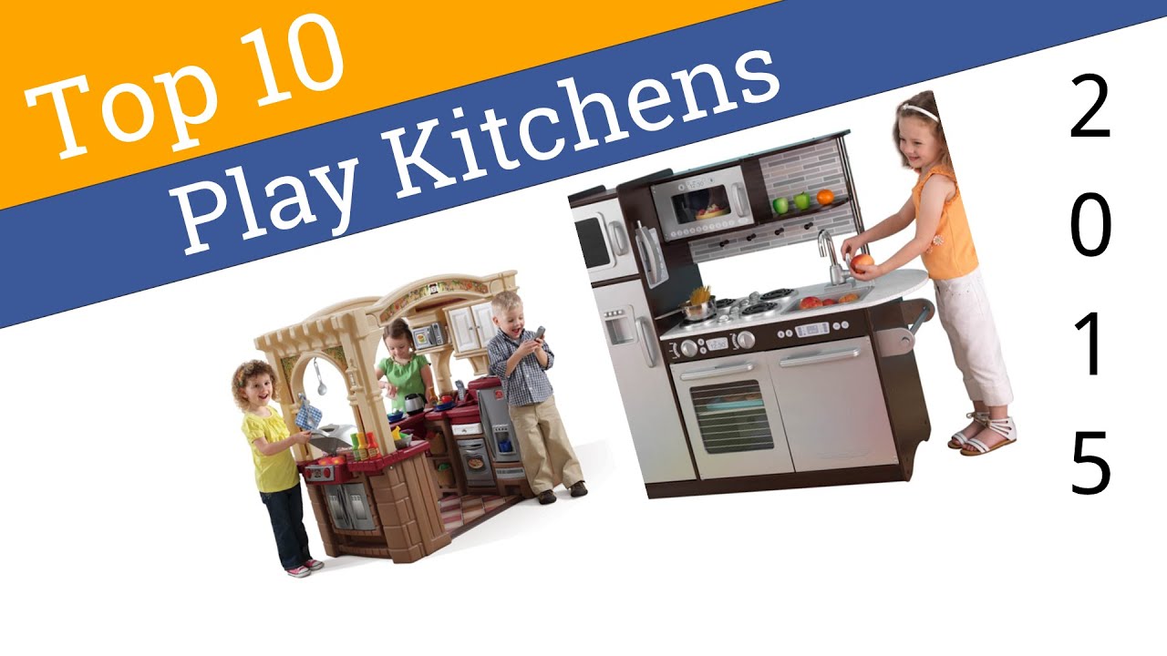 10 best play kitchens 2015 youtube