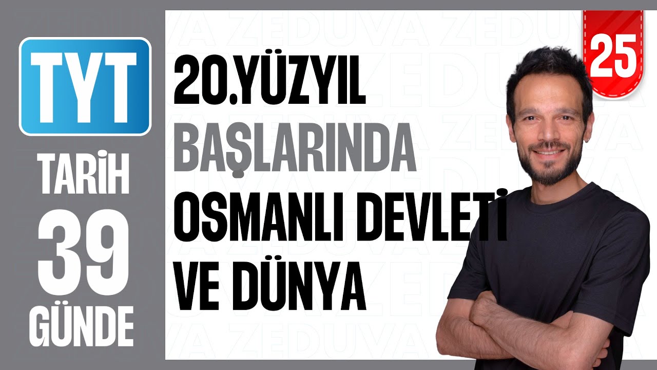 20.Yüzyıl Başlarında Osmanlı ve Dünya - Konu Anlatımı | 39 GÜNDE AYRINTILI TYT TARİH KAMPI 2026 | 25