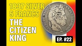 1837 France 5 Francs Silver — Louis Philippe I “The Citizen King” | Coin Catalog Ep. 22