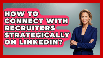 How To Connect With Recruiters Strategically On LinkedIn? - Job Success Network