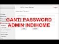 Cara Masuk ke Modem IndiHome Merk GPON dan Ganti Password Admin