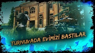 TURNUVADA EVİMİZİ BASTILAR [PUBG]