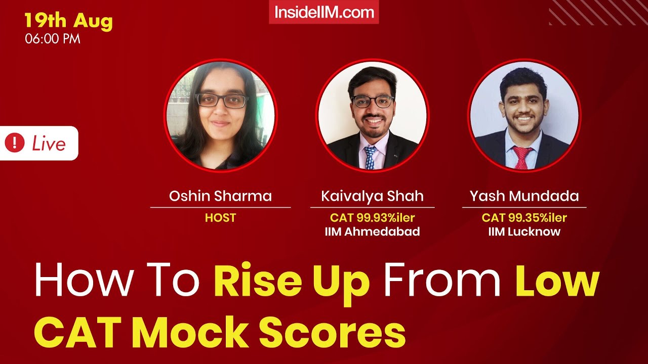 How To Improve Low CAT Mock Scores | Tips From CAT 99+%ilers, IIM A ...