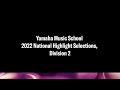 Yamaha Music School 2022 National Highlight Selections, Division II