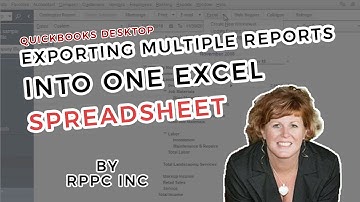 Exporting Multiple Reports Into One Excel Spreadsheet with QuickBooks