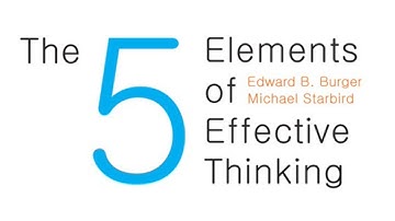 the 5 elements of effective thinking by burger and starbird