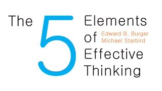 the 5 elements of effective thinking by burger and starbird