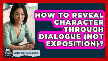 How To Reveal Character Through Dialogue (not Exposition)? - Screenwriter