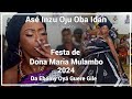 As inzu oju oba idan  festa de dona maria mulambo 2024 da ebomy oy guere gile