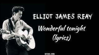 Elliot James Reay - Wonderful Tonight cover(lyrics)