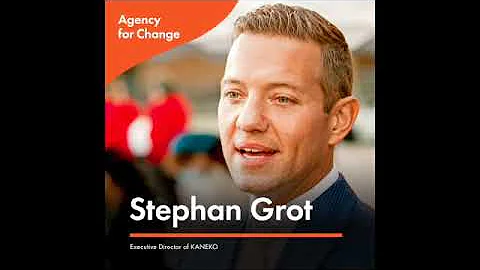 Agency for Change Podcast: Stephan Grot, Executive...