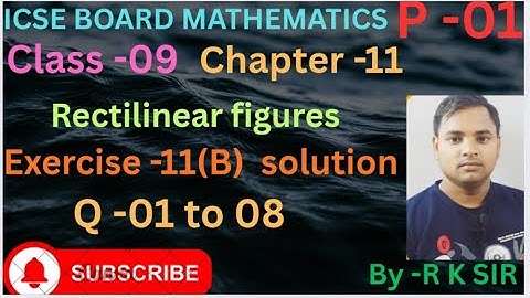 Icse board maths class 09 | chapter -11 rectilinear figures exercise 11 B solution | op malhotra 