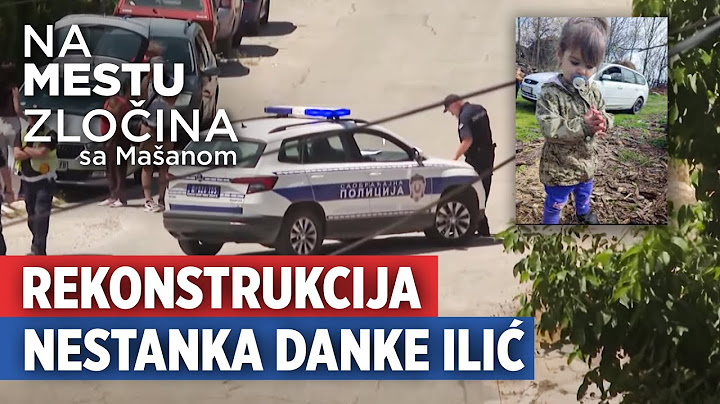 Rekonstrukcija nestanka Danke Ilić | Na mestu zločina sa Mašanom