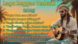 LAGU REGGAE TERBAIK 2025 || 'Sempatkan Waktu Untuk Sholat' SOUND MUSIK PENUH MAKNA SINDIRAN SHOLAT!