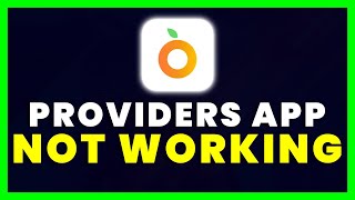 Providers App Not Working: How to Fix Providers App Not Working screenshot 3