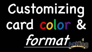 Anki: Customizing Card Color & Formatting