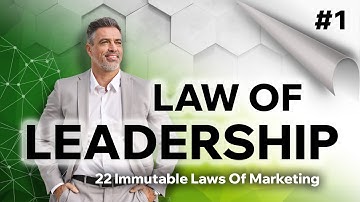 Law 1 - The Law Of Leadership - The 22 Immutable Laws Of Marketing