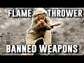 M2 flamethrower: banned weapons of war