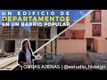 UN EDIFICIO DE DEPARTAMENTOS EN UN BARRIO POPULAR | OBRAS AJENAS | ESTUDIO HIDALGO | PARTE 1