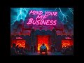 MIND YOUR MF BUSINESS 2025 COUNTRY TRAP