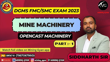 DGMS || FMC/SMC EXAM | MINE MACHINERY | Opencast Machinery | L - 1| SIDDHARTH SIR || MINING GYAN