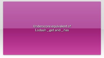 Underscore equivalent of Lodash _.get and _.has