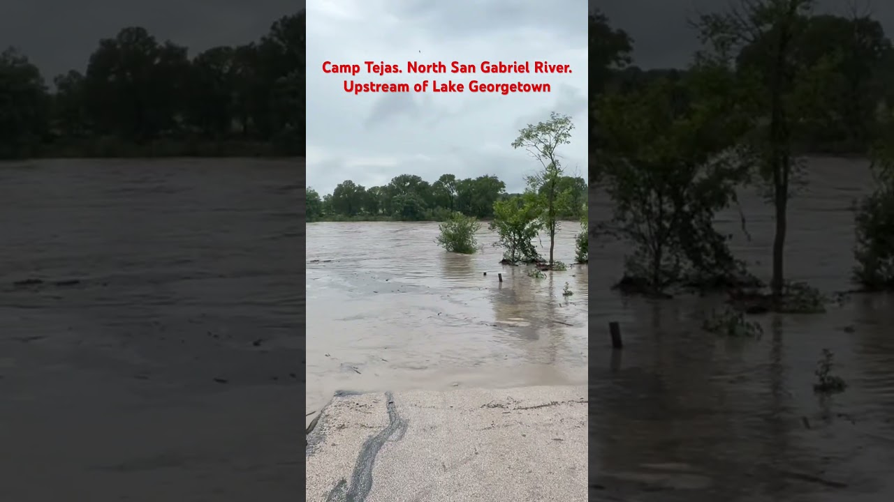 Insane Flooding in Texas. North San Gabriel River at Camp Tejas near Lake Georgetown. 