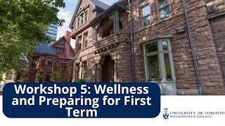Workshop 5: Wellness in University + Preparing for Your First Year (August 2025)