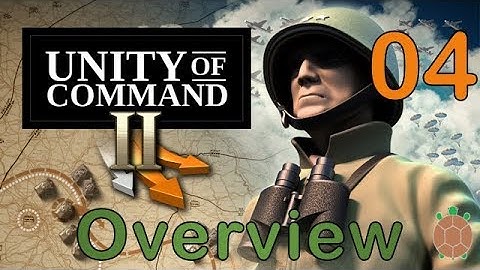 Unity of Command 2 | Overview / Tutorial - Normandy Breakout - 04