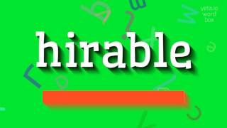 HIRABLE SÖZÜ NECƏ OXUNUR?  #işə götürülə bilər (HOW TO PRONOUNCE HIRABLE? #hirable)