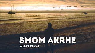 Mehdi Rezaei - Smom Akrhe (Official Music Video)