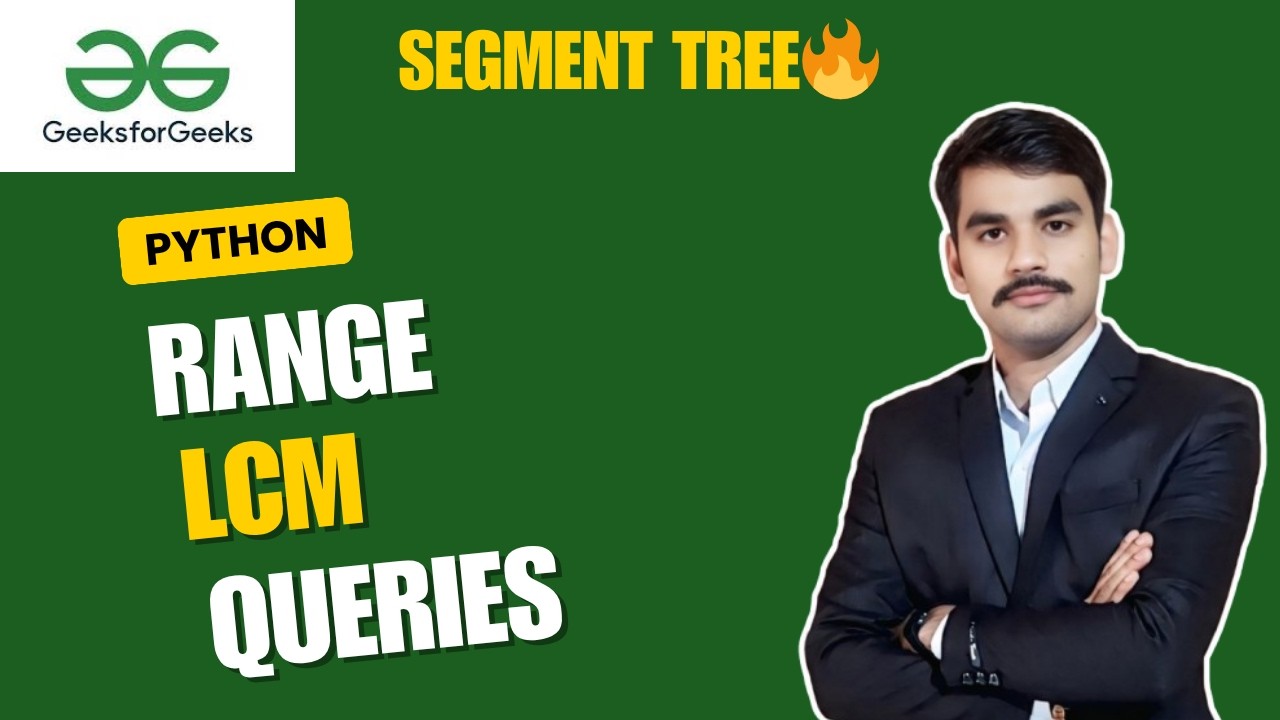 GFG POTD 12 May 2026 🔥 Range LCM Queries | Segment Tree Explained - YouTube
