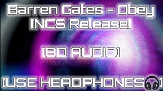 Barren Gates - Obey [NCS Release] [8D AUDIO] (USE HEADPHONES🎧)