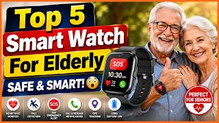 ✅ Top 5 Best Smart Watch For Elderly ⌚👴 | Safety & Health Made Easy! (2026)