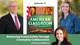 Enhancing School Safety Through Community Collaboration (Ep. 11)